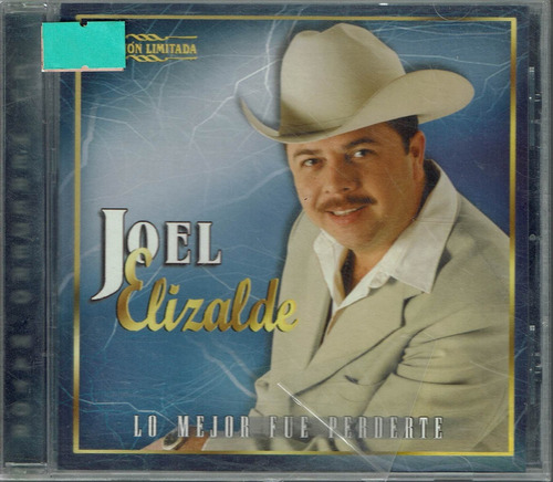 Joel Elizalde Lo Mejor Fue Perderte