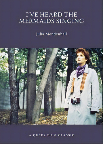 I've Heard The Mermaids Singing, De Julia Mendenhall. Editorial Arsenal Pulp Press, Tapa Blanda En Inglés