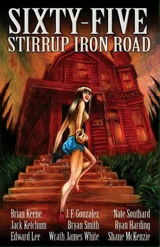 Sixty-five Stirrup Iron Road, De Jack Ketchum. Editorial Eraserhead Press, Tapa Blanda En Inglés
