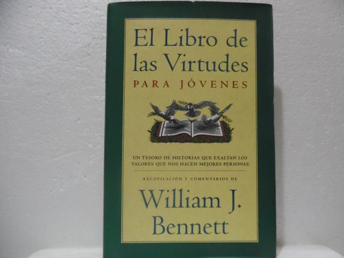 El Libro De Las Virtudes Para Jòvenes / William J. Bennett 