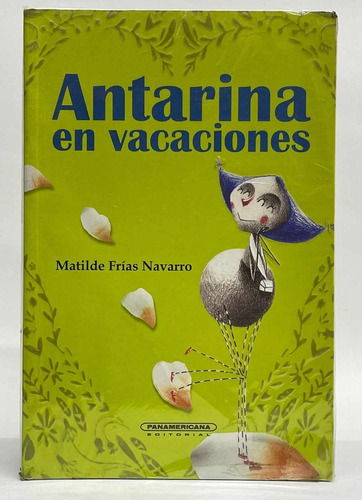 Antarina En Vacaciones - Matilde Frías Navarro