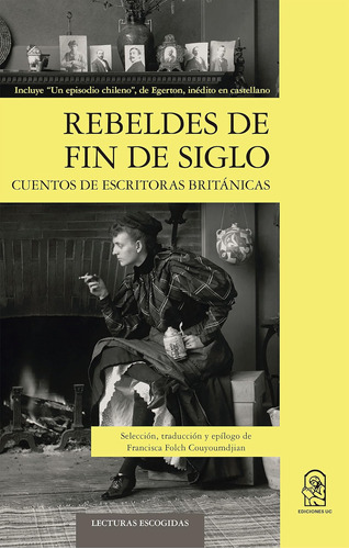 Libro: Rebeldes De Fin De Siglo: Cuentos De Escritoras Britá