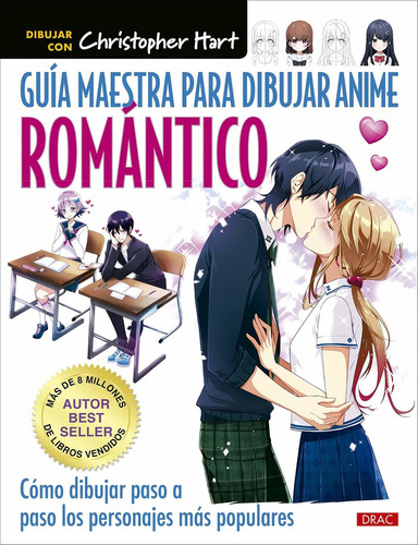 Guia Maestra Para Dibujar Anime Romantico - Christopher Hart