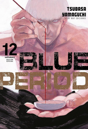 Blue Period, De Tsubasa Yamaguchi., Vol. 12. Editorial Milky Way Ediciones, Tapa Blanda En Español, 2022