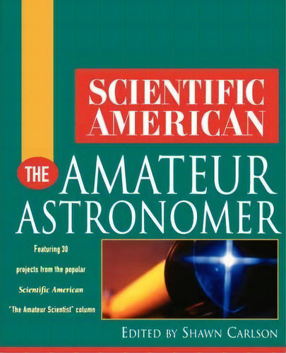 The Amateur Astronomer, De Scientific American. Editorial Turner Publishing Company, Tapa Blanda En Inglés