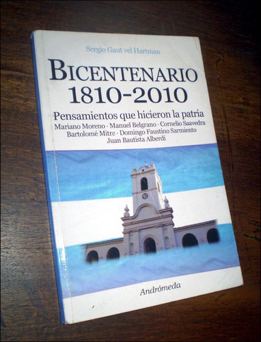 Bicentenario, 1810-2010 _ Sergio Vel Hartman - Andromeda