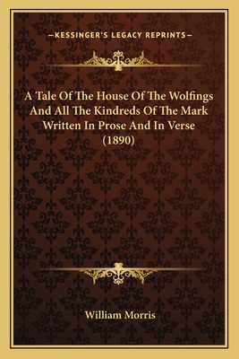 Libro A Tale Of The House Of The Wolfings And All The Kin...