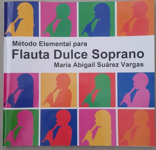 Libro Método Elemental Para Flauta Dulce Soprano