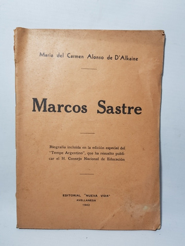 Antigua Biografía Marcos Sastre 1942 D' Alkaine Mag 58054