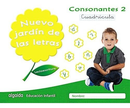 Nuevo Jardín De Las Letras. Consonantes 2. Cuadrícula (educa