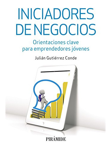 Libro Iniciadores De Negocios De Julián Gituérrez Conde