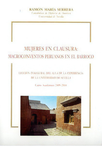 Mujeres En Clausura, De Serrera Contreras, Ramon Maria. Editorial Editorial Universidad De Sevilla-secretariado De P, Tapa Blanda En Español