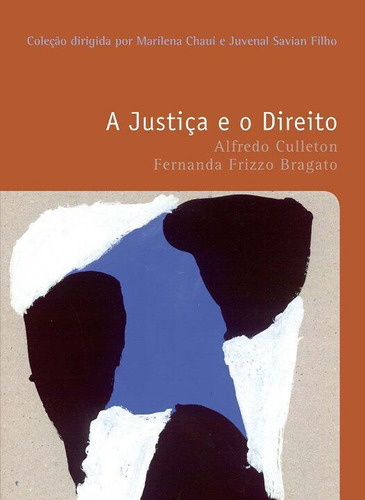 Libro Justica E O Direito A Vol 33 Colecao Filosof De Chaui