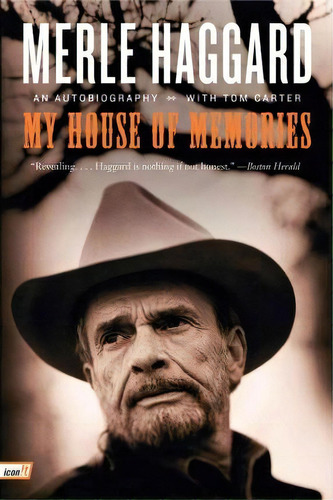 My House Of Memories : An Autobiography, De Merle Haggard. Editorial Harpercollins Publishers Inc, Tapa Blanda En Inglés