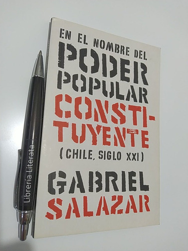 Poder Popular Constituyente Gabriel Salazar Ed. Lom (Reacondicionado)