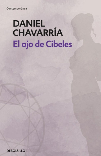 El Ojo De Cibeles - Daniel Chavarria