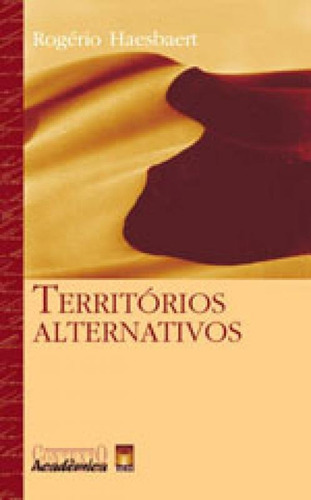 Territórios Alternativos, De Haesbaert, Rogério. Editora Contexto Universitario, Capa Mole Em Português