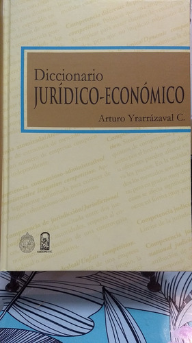 Diccionario Juridico Economico // Arturo Yrarrazabal 