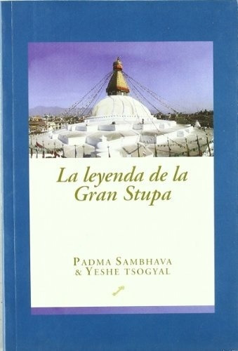 La Leyenda De La Gran Stupa  - Sambhava, Padma