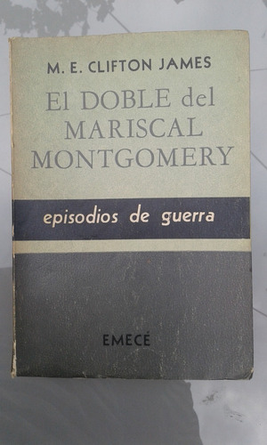 El Doble Del Mariscal Montgomery M. E. Clifton James 1954