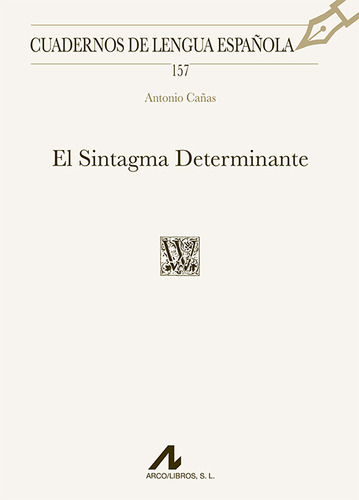 El Sintagma Determinante - Cañas García, Antonio  - *