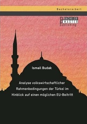 Analyse Volkswirtschaftlicher Rahmenbedingungen Der Turke...