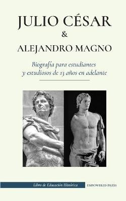 Libro Julio Cesar Y Alejandro Magno - Biografia Para Estu...