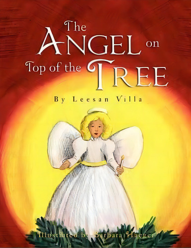 The Angel On Top Of The Tree, De Leesan Villa. Editorial Xlibris, Tapa Blanda En Inglés