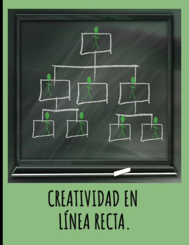 Creatividad En Línea Recta (spanish Edition) 61hpp
