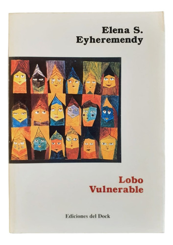 Lobo Vulnerable - Elena S. Eyheremendy - Del Dock