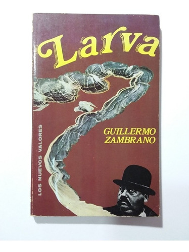 Libr Larva- Guillermo Zambrano- Ed Novaro 1a Edición- 1973