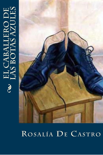 Libro:  El Caballero De Las Botas Azules (spanish Edition)