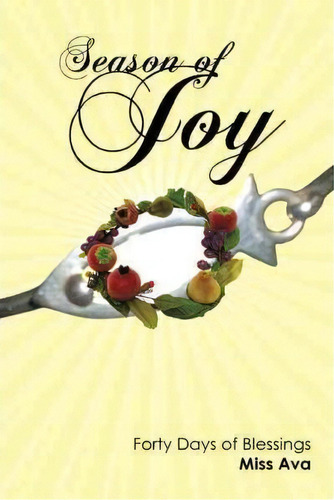 Season Of Joy : Forty Days Of Blessings, De Miss Ava. Editorial Westbow Press, Tapa Blanda En Inglés