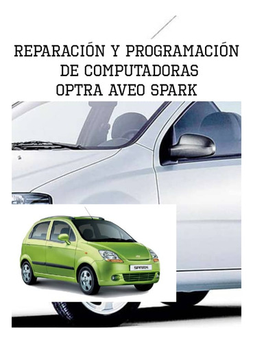 Reparación Computadora Aveo Optra Spark