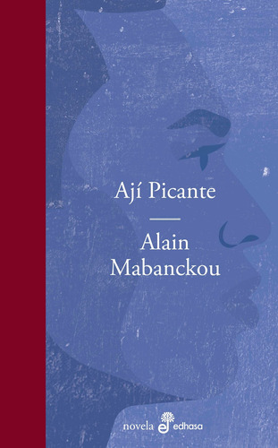 Libro Ají Picante - Alain Mabanckou - Edhasa