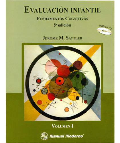 Evaluación Infantil. Fundamentos Cognitivos. Volumen I. (i, De Jerome M. Sattler. Serie 6074480375, Vol. 1. Editorial Manual Moderno, Tapa Blanda, Edición 2010 En Español, 2010