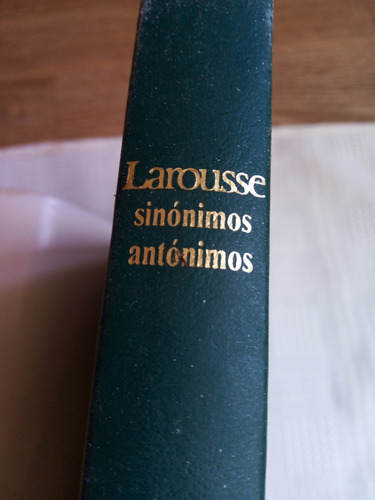 Diccionario Larousse Sinónimos Y Antónimos Tapa Dura (Usado)