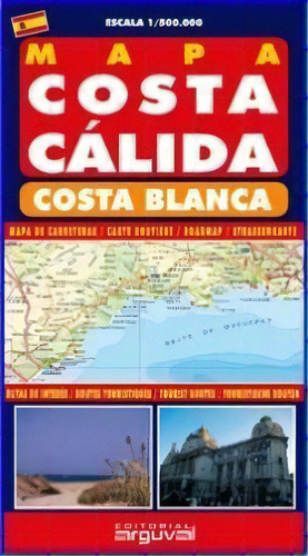 Mapa Costa Calida Y Costa Blanca, De Aa.vv. Editorial Arguval, Tapa Blanda En Español