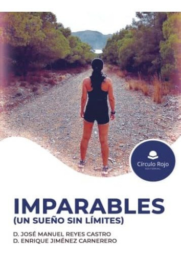 Imparables: (un Sueño Sin Límites)