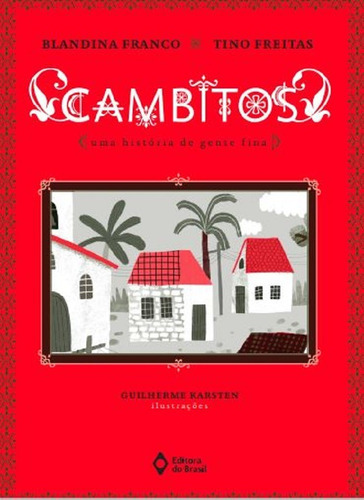 Cambitos, De Blandina Franco; Tino Freitas. Série Cometa Literatura, Vol. Padrao. Editora Ed, Capa Mole, Edição 1 Em Português, 2022