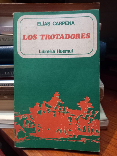 Los Trotadores. Elías Cárpena.