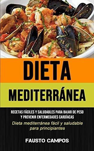 Dieta Mediterranea Recetas Faciles Y Saludables Par, de Campos, Fau. Editorial Micheal kannedy en español