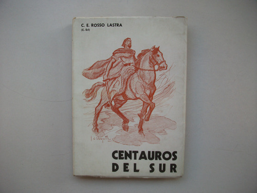 Centauros Del Sur - Islas Malvinas - C. E. Rosso Lastra