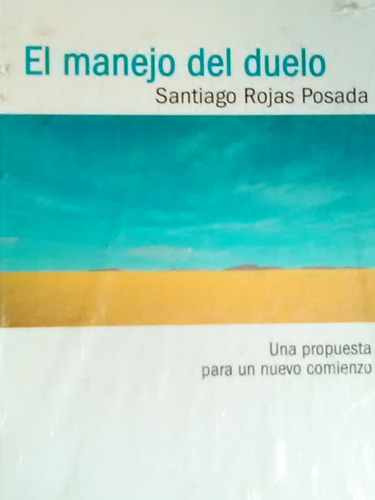 El Manejo Del Duelo Santiago Rojas Posada