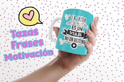 Plantillas Sublimacion Tazas Frases Motivacion Diseños