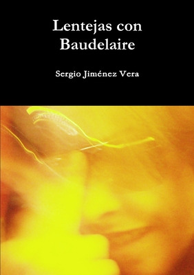 Libro Lentejas Con Baudelaire - Jimã©nez Vera, Sergio