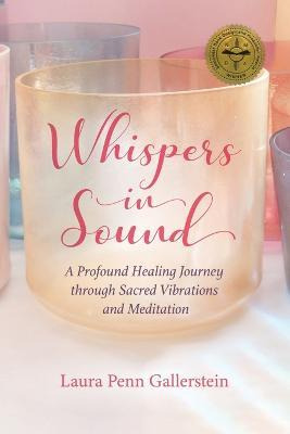 Libro Whispers In Sound : A Profound Healing Journey Thro...