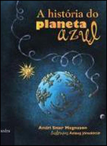 A História Do Planeta Azul, De Magnason, Andri Snaer / Jonsdottir, Auslag. Editora Hedra, Capa Mole, Edição 1ª Edição - 2012 Em Português
