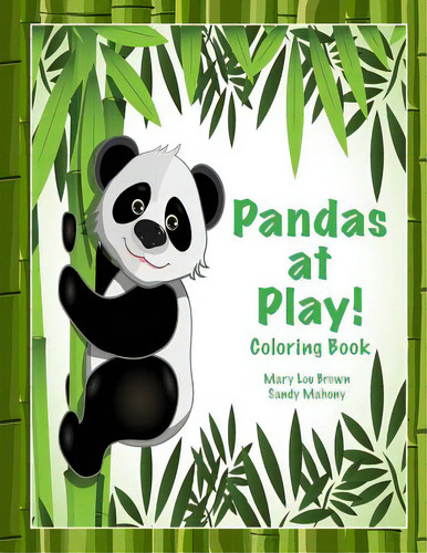 Pandas At Play! Coloring Book, De Mahony, Sandy. Editorial Createspace, Tapa Blanda En Inglés