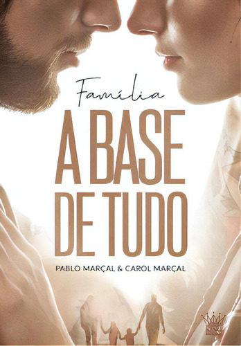 Família A Base De Tudo, De Pablo Marçal. Editora King Books, Capa Mole, Edição 1 Em Português, 2024